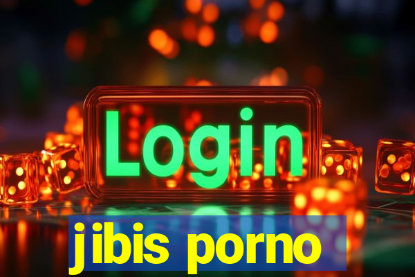 jibis porno